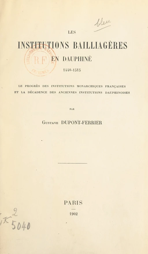 Les institutions bailliagères en Dauphiné, 1440-1515 - Gustave Dupont-Ferrier - FeniXX réédition numérique