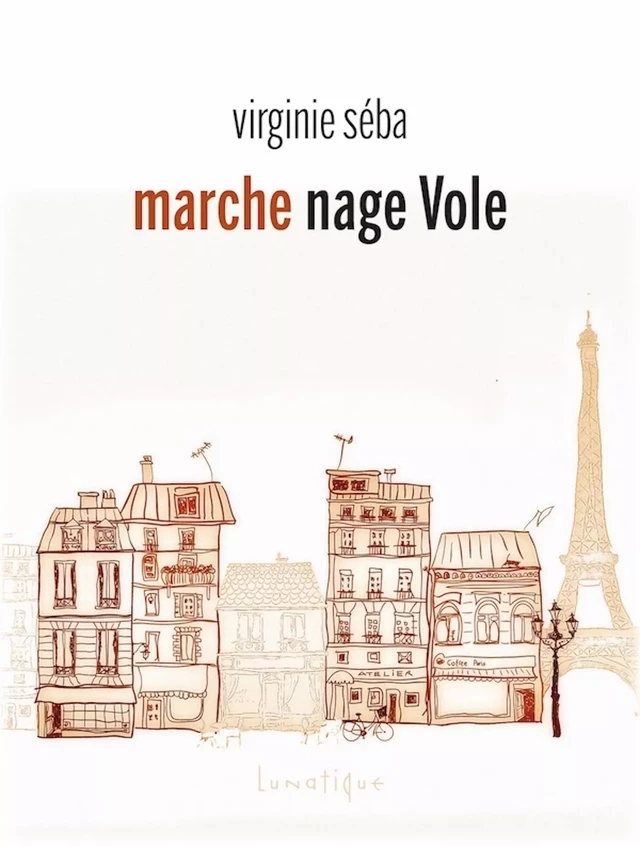 marche nage Vole - Virginie Séba - Editions Lunatique