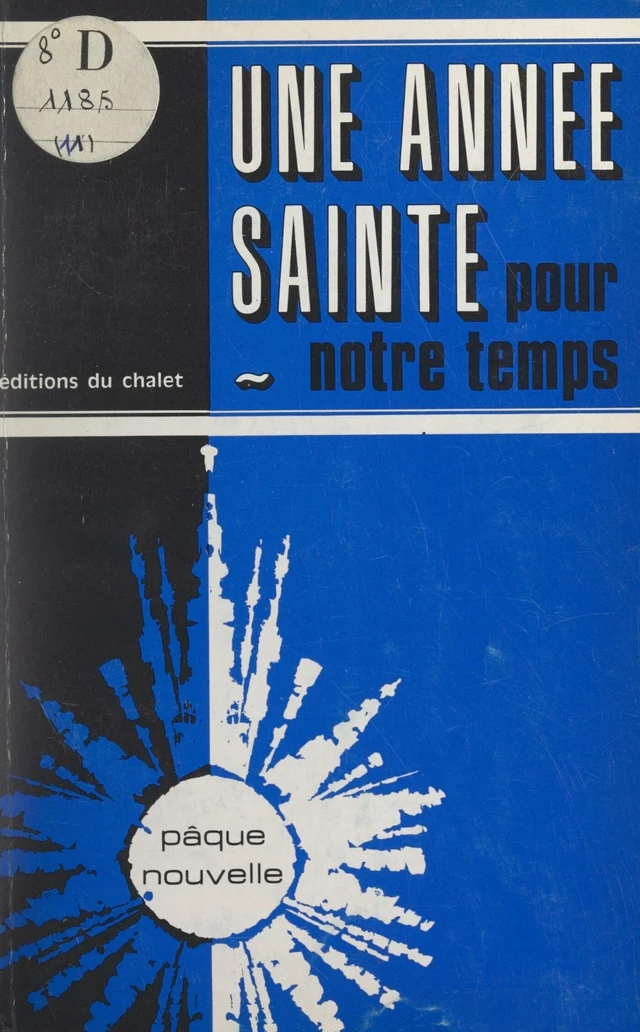 Une année sainte pour notre temps - Jean-Louis Déclais, Marc Oraison, Pierre Pierrard, Joseph Pouts, Jean Remy,  Collectif - FeniXX réédition numérique