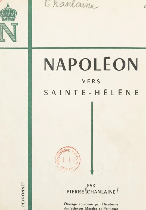 Napoléon vers Sainte-Hélène - Pierre Chanlaine - FeniXX réédition numérique