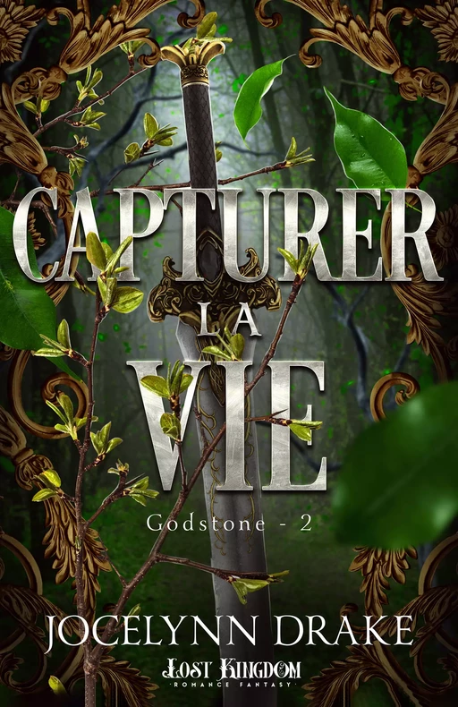 Capturer la vie - Jocelynn Drake - Lost Kingdom