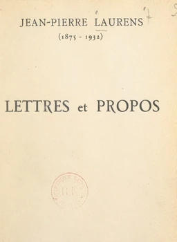 Lettres et propos (1875-1932)