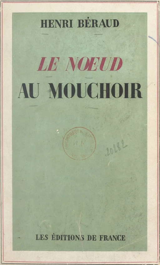 Le nœud au mouchoir - Henri Béraud - FeniXX réédition numérique