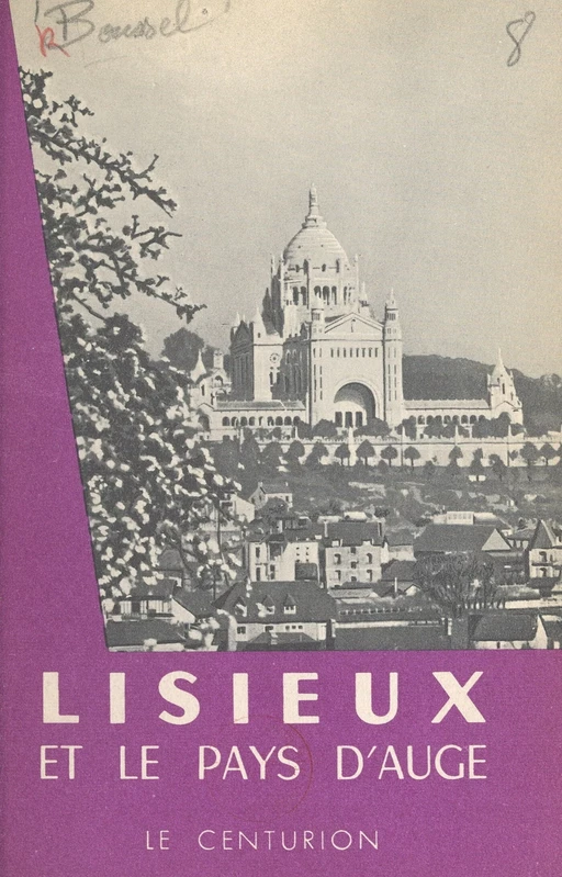 Lisieux et le pays d'Auge - Patrice Boussel, Georges Poisson - FeniXX réédition numérique