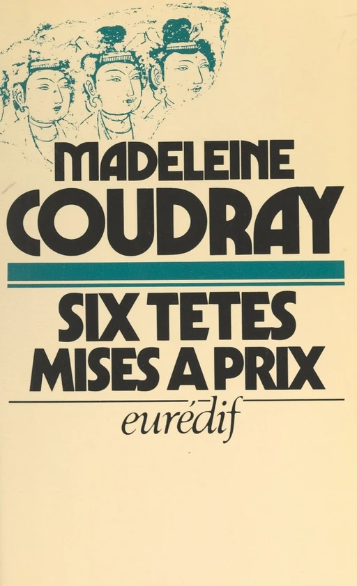 Six têtes mises à prix - Madeleine Coudray - FeniXX réédition numérique