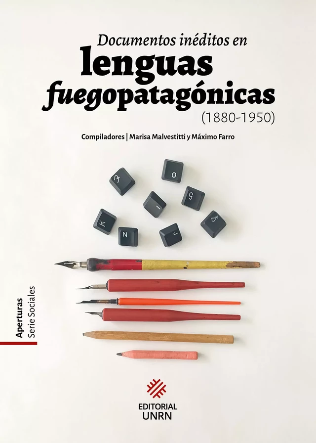 Documentos inéditos en lenguas fuegopatagónicas (1880-1950) -  - Editorial UNRN