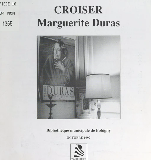 Croiser Marguerite Duras - Aliette Armel,  Bibliothèque municipale Elsa-Triolet de Bobigny - FeniXX réédition numérique