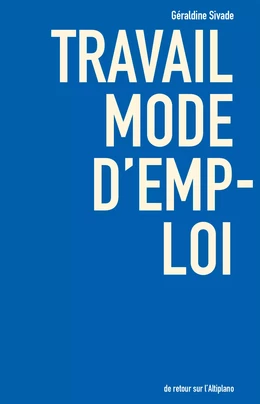 Travail mode d'emploi