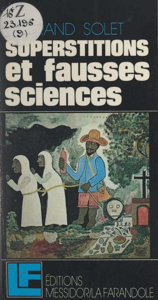 Superstitions et fausses sciences - Bertrand Solet - FeniXX réédition numérique