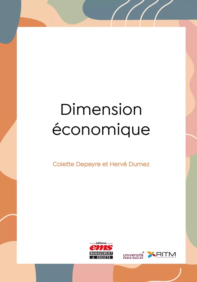 Dimension économique - Colette Depeyre, Hervé Dumez - Éditions EMS