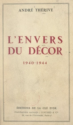 L'envers du décor, 1940-1944