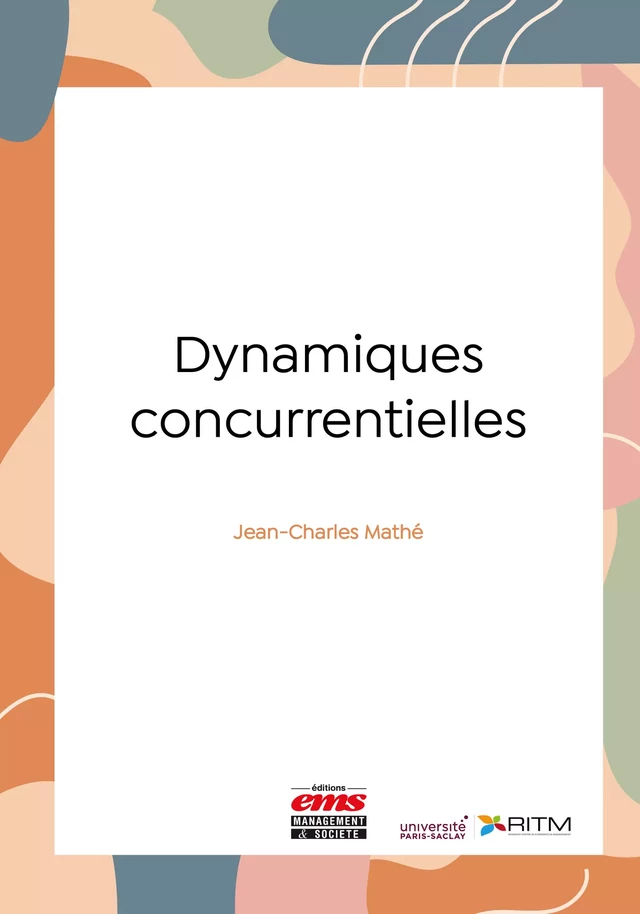 Dynamiques concurrentielles - Jean-Charles Mathé - Éditions EMS