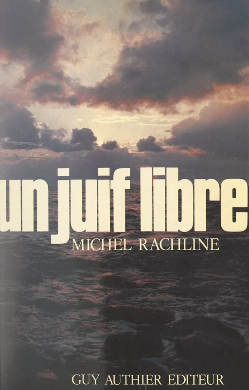 Un Juif libre - Michel Rachline - FeniXX réédition numérique