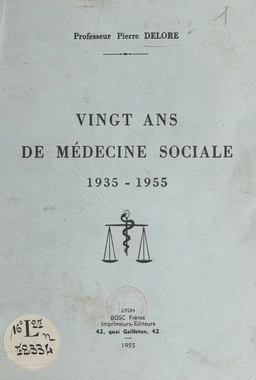 Vingt ans de médecine sociale, 1935-1955