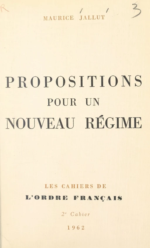 Propositions pour un nouveau régime - Maurice Jallut - FeniXX réédition numérique