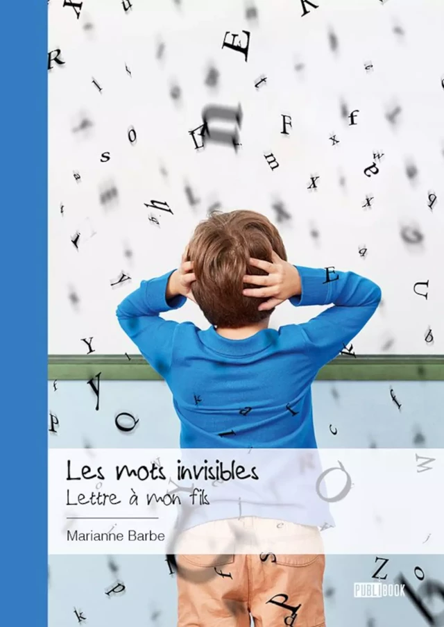 Les mots invisibles - Marianne Barbe - Publibook