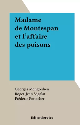 Madame de Montespan et l'affaire des poisons