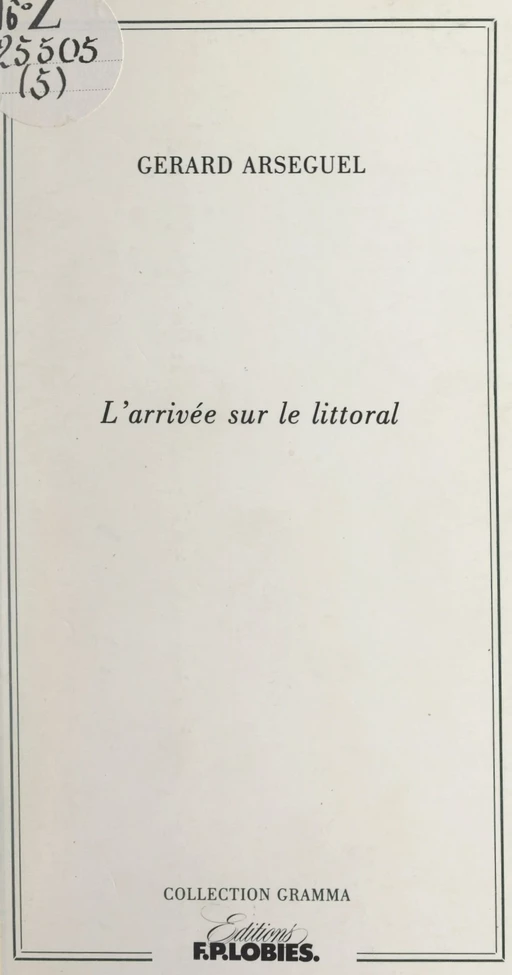 L'arrivée sur le littoral - Gérard Arseguel - FeniXX réédition numérique