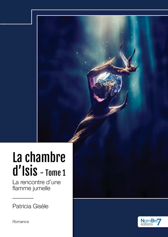 La chambre d'Isis - Tome 1 - Patricia Gisèle - Nombre7 Editions