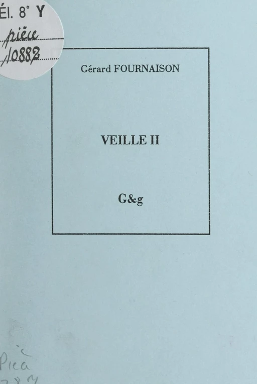 Veille II - Gérard Fournaison - FeniXX réédition numérique