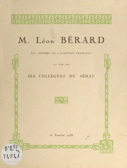 Léon Bérard, élu membre de l'Académie française est fêté par ses collègues du Sénat, 16 janvier 1935 - Léon Bérard, Jules Jeanneney - FeniXX réédition numérique