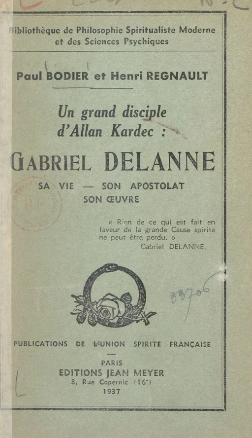 Un grand disciple d'Allan Kardec : Gabriel Delanne - Paul Bodier, Henri Regnault - FeniXX réédition numérique