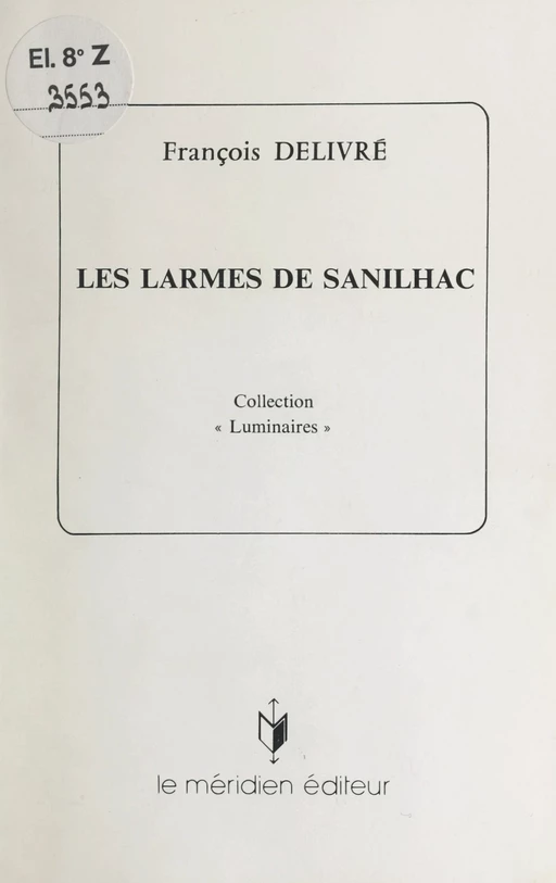 Les larmes de Sanilhac - François Delivré - FeniXX réédition numérique