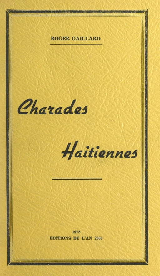 Charades haïtiennes - Roger Gaillard - FeniXX réédition numérique