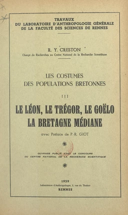 Les costumes des populations bretonnes (3). Le Léon, le Trégor, le Goëlo, la Bretagne médiane