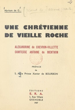 Une Chrétienne de vieille roche : Alexandrine de Chevron-Villette, comtesse Antoine de Menthon