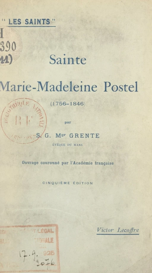 Sainte Marie Madeleine Postel (1756-1846) - Georges Grente - FeniXX réédition numérique