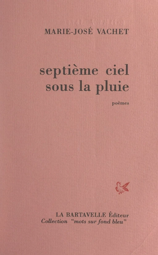 Septième ciel sous la pluie - Marie-José Vachet - FeniXX réédition numérique