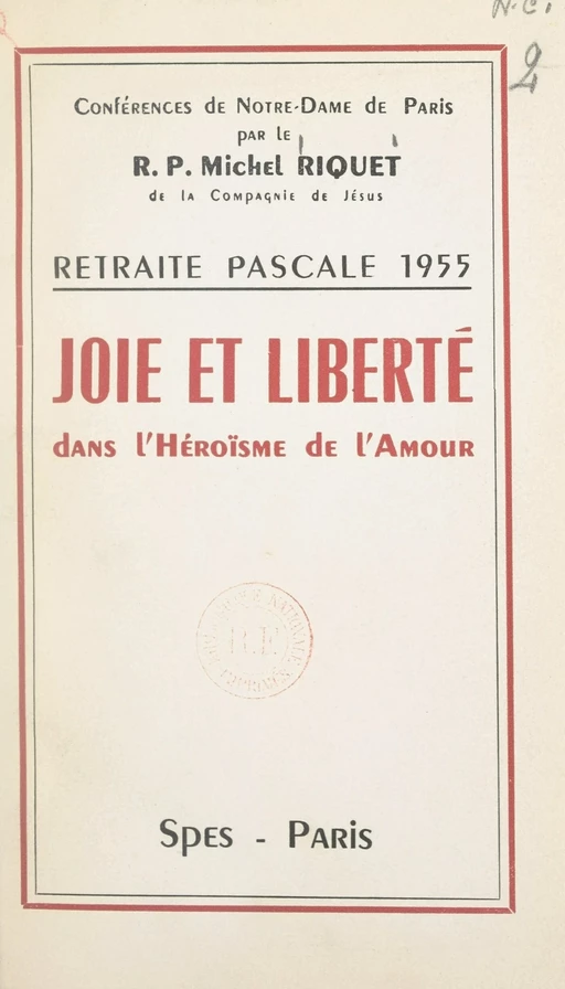 Joie et liberté dans l'héroïsme de l'amour - Michel Riquet - FeniXX réédition numérique