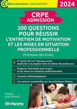 CRPE - Admission - 200 questions pour réussir l’entretien de motivation et les mises en situation professionnelle : Professeur des écoles - Concours 2024