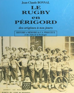 Le rugby en Périgord, des origines à nos jours