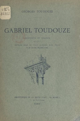 Gabriel Toudouze, architecte et graveur