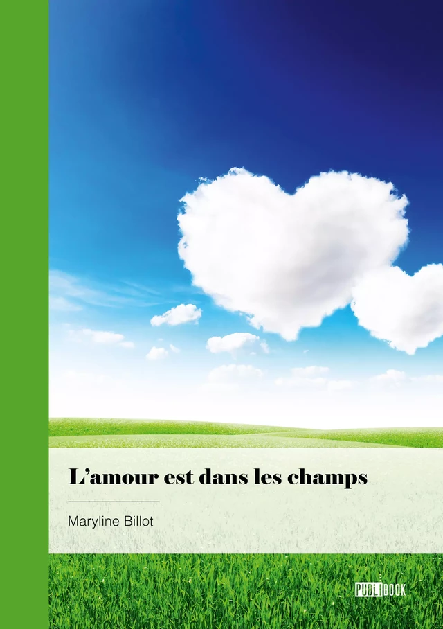 L'amour est dans les champs - Maryline Billot - Publibook