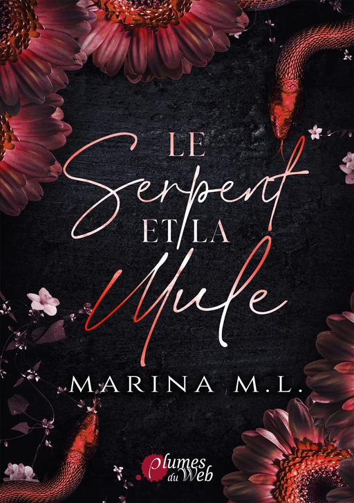 Le Serpent et la Mule - Marina M. L. - Plumes du Web