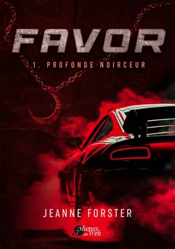 Favor - 1. Profonde Noirceur