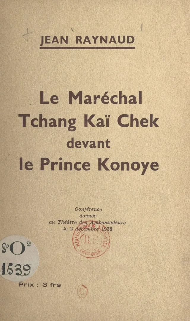 Le Maréchal Tchang Kaï Chek devant le Prince Konoye - Jean RAYNAUD - FeniXX réédition numérique