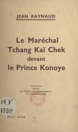 Le Maréchal Tchang Kaï Chek devant le Prince Konoye