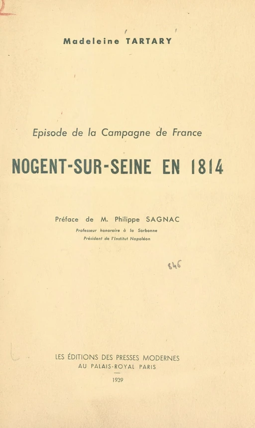 Épisode de la Campagne de France : Nogent-sur-Seine en 1814 - Madeleine Tartary - FeniXX réédition numérique