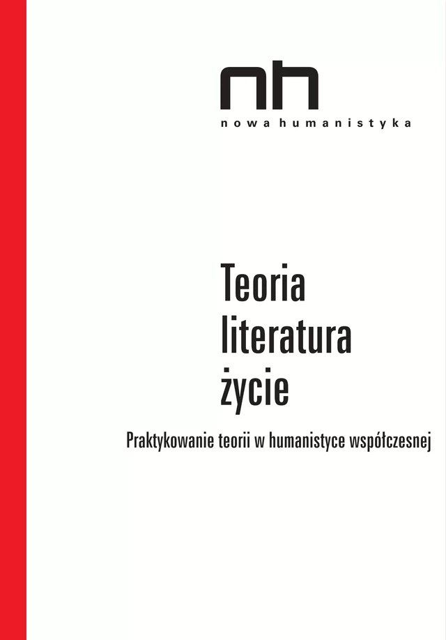 Teoria – literatura – życie -  - Instytut Badań Literackich Polskiej Akademii Nauk