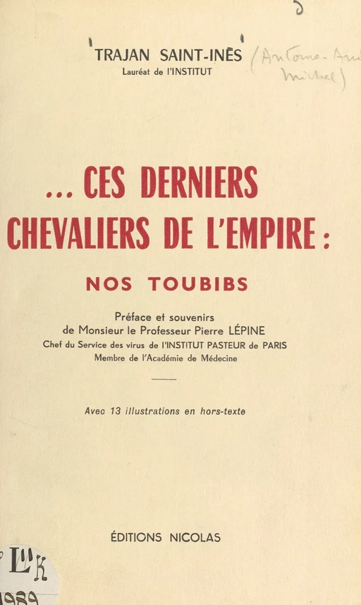 Ces derniers chevaliers de l'Empire : nos toubibs - André Antoine Michel, Trajan Saint-Inès - FeniXX réédition numérique