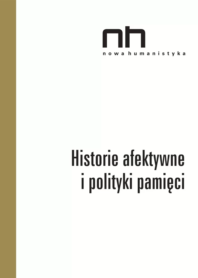 Historie afektywne i polityki pamięci -  - Instytut Badań Literackich Polskiej Akademii Nauk