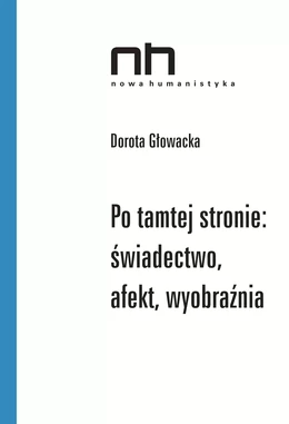 Po tamtej stronie: świadectwo, afekt, wyobraźnia