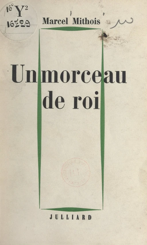 Un morceau de roi - Marcel Mithois - FeniXX réédition numérique