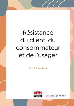 Résistance du client, du consommateur et de l'usager