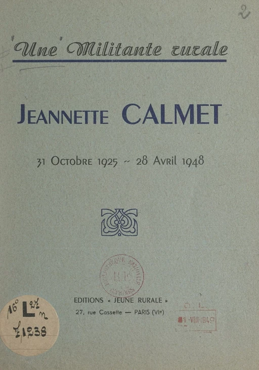 Une militante rurale : Jeannette Calmet, 31 octobre 1925-28 avril 1948 - Lucienne Pomar - FeniXX réédition numérique