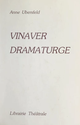 Vinaver dramaturge